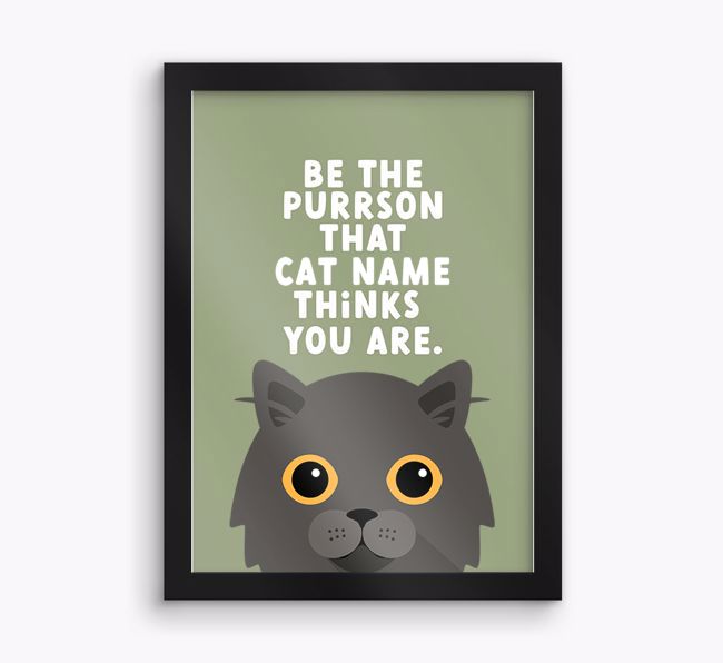 Be The Purrson:  Personalised {breedCommonName} Framed Print